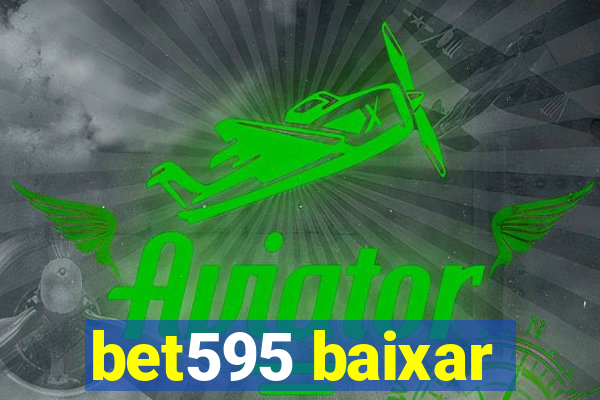 bet595 baixar